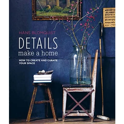 Abbildung von Details Make a Home: How to create and curate your space