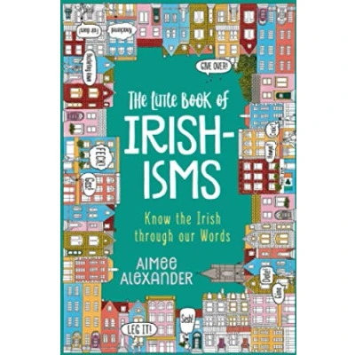 Abbildung von the Little Book of Irishisms: Know Irish through our Words