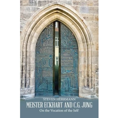 Abbildung von Meister Eckhart and C.G. Jung: On the Vocation of Self