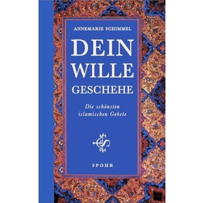 Abbildung von Dein Wille geschehe: Die schönsten islamischen Gebete