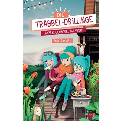 Abbildung von Die Trabbel Drillinge Lämmer, Glamour, Macarons (Die Reihe, Band 2)