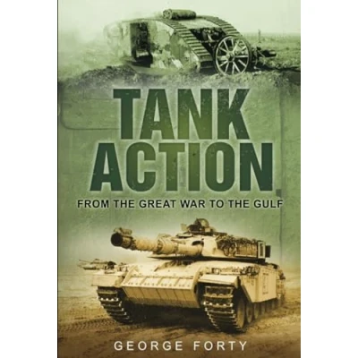 Abbildung von Tank Action: From the Great War to Gulf