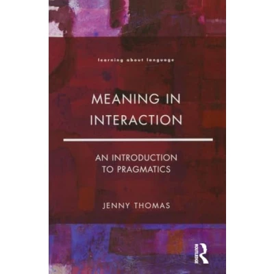 Abbildung von Meaning in Interaction: An Introduction to Pragmatics (Learning About Language)