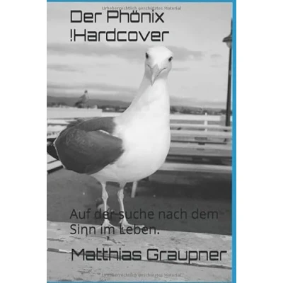 Abbildung von der Phönix Hardcover: Auf suche nach dem Sinn im Leben.