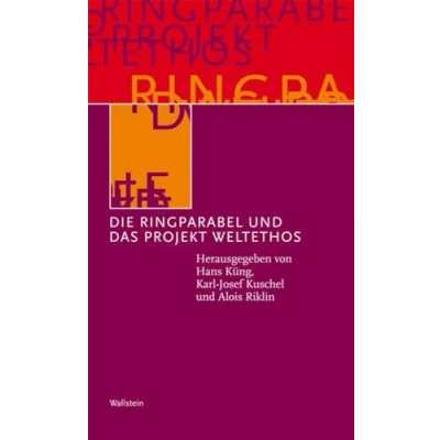 Abbildung von Die Ringparabel und das Projekt Weltethos (Kleine politische Schriften)