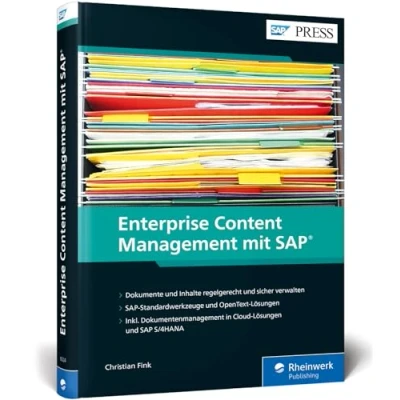 Abbildung von Enterprise Content Management mit SAP: Dokumentenmanagement und ECM Standard OpenText Werkzeugen (SAP PRESS)