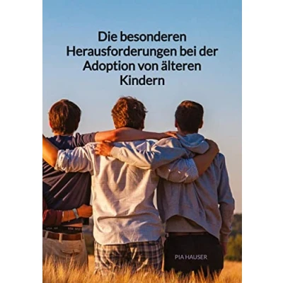Abbildung von Die besonderen Herausforderungen bei der Adoption von älteren Kindern