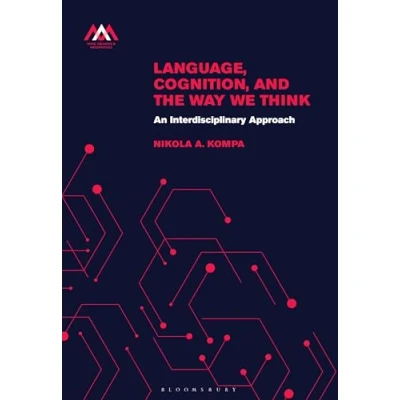 Abbildung von Language, Cognition, and the Way We Think: An Interdisciplinary Approach (Mind, Meaning Metaphysics)