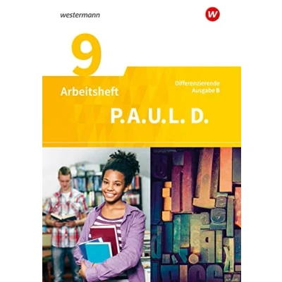 Abbildung von P.A.U.L. D. Persönliches Arbeits und Lesebuch Deutsch Differenzierende Ausgabe für Realschulen Gemeinschaftsschulen in Baden Württemberg: Arbeitsheft 9