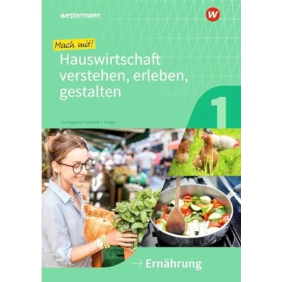 Abbildung von Mach mit! Hauswirtschaft verstehen, erleben, gestalten: Ernährung Arbeitsheft (Mit durch das Schuljahr)