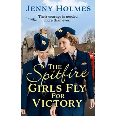 Abbildung von The Spitfire Girls Fly for Victory: An uplifting wartime story of hope and courage (The Book 2) Girls,