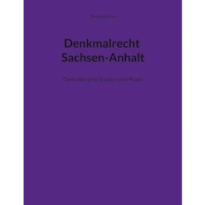 Abbildung von Denkmalrecht Sachsen Anhalt: Darstellung für Studium und Praxis
