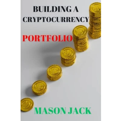 Abbildung von BUILDING a cryptocurrency PORTFOLIO: Tips and strategies for constructing well diversified portfolio, including portfolio rebalancing risk management