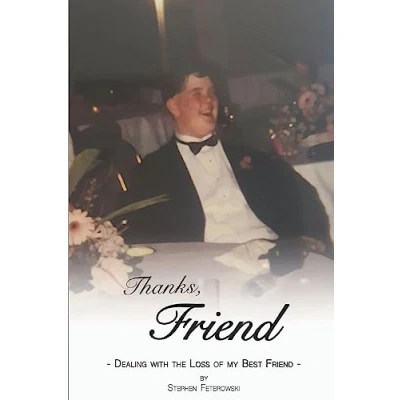 Abbildung von Thanks, Friend: Dealing with the Loss of My Best Friend