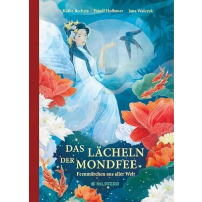 Abbildung von Das Lächeln der Mondfee: Feenmärchen aus aller Welt