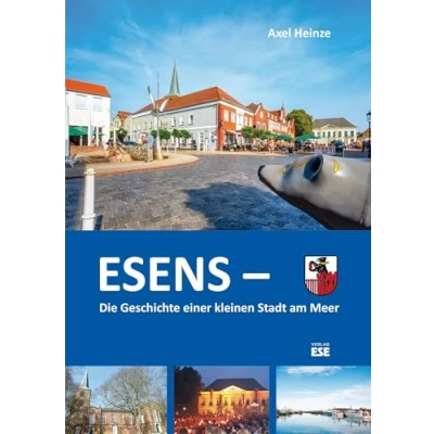 Abbildung von Esens : Die Geschichte einer kleinen Stadt am Meer