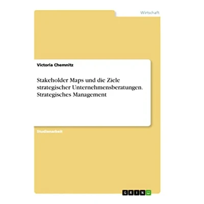 Abbildung von Stakeholder Maps und die Ziele strategischer Unternehmensberatungen. Strategisches Management