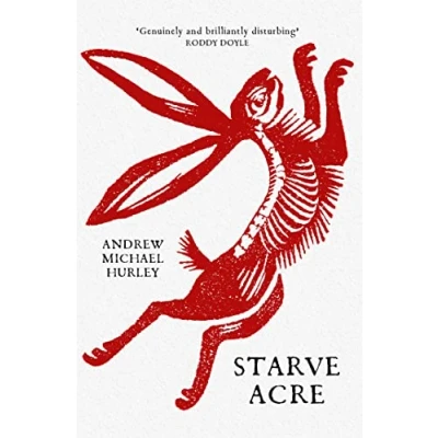 Abbildung von Starve Acre: the disturbing folk horror novel from author of Barrowbeck