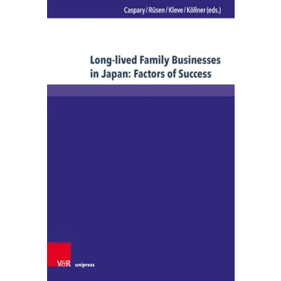 Abbildung von Long lived Family Businesses in Japan: Factors of Success (Wittener Schriften zu Familienunternehmen)