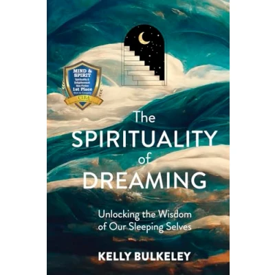 Abbildung von the Spirituality of Dreaming: Unlocking Wisdom Our Sleeping Selves