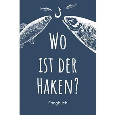 Abbildung von Wo ist der Haken? Fangbuch: A5 Fangbuch Fang Logbuch Angler Notizbuch Angelerfolge Angel Weißhirsch Geschenk für Angler, Fischer, Anglerinnen, Kinder, Männer und Frauen