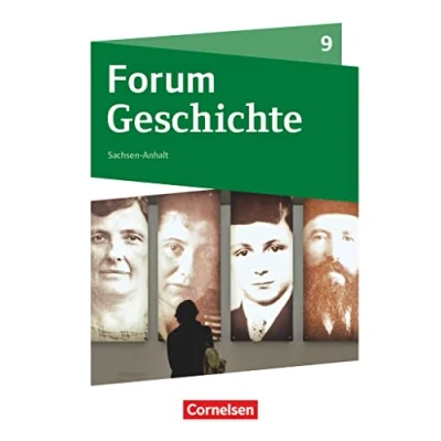 Abbildung von Forum Geschichte Neue Ausgabe Gymnasium Sachsen Anhalt 9. Schuljahr: Vom Ersten Weltkrieg bis zu den Folgen der nationalsozialistischen Diktatur Schulbuch