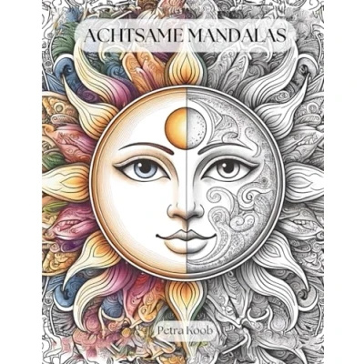 Abbildung von Achtsame Mandalas: Meditative Kunst mit inspirierenden Sprüchen zur Förderung von Gelassenheit und Entspannung, 34 Motive (Mandalas für innere Ruhe)