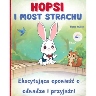 Abbildung von HOPSI i MOST STRACHU (Ekscytująca opowieść o odwadze przyjaźni): książki dla dzieci po polsku Polskie z ... edukacyjne