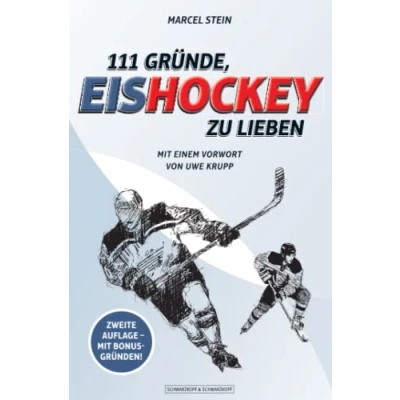 Abbildung von 111 Gründe, Eishockey zu lieben: Mit einem Vorwort von Uwe Krupp