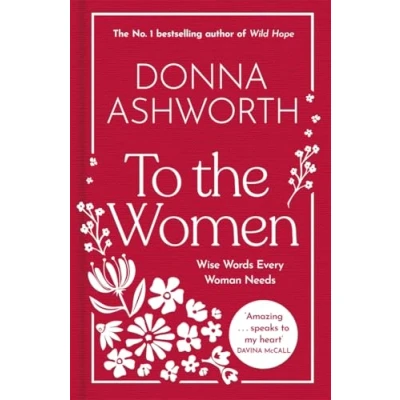Abbildung von To The Women: New Collection: Wise Words Every Woman Needs