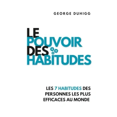 Abbildung von Le Pouvoir des Habitudes: les 7 habitudes personnes plus efficaces au monde (Éveil Moderne)
