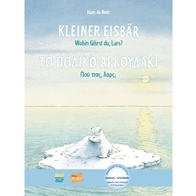 Abbildung von Kleiner Eisbär Wohin fährst du, Lars?: Kinderbuch Deutsch Griechisch mit MP3 Hörbuch zum Herunterladen