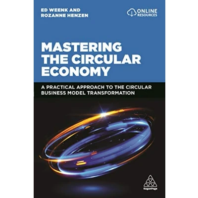 Abbildung von Mastering the Circular Economy: A Practical Approach to Business Model Transformation