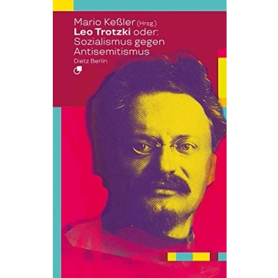 Abbildung von Leo Trotzki oder: Sozialismus gegen Antisemitismus (Biographische Miniaturen)