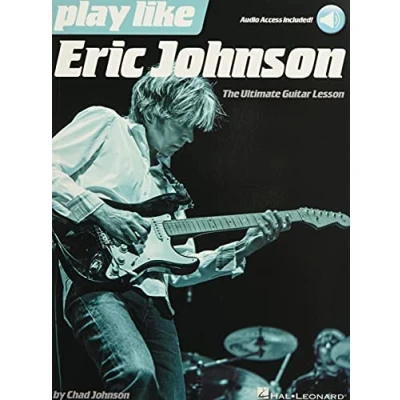 Abbildung von Play Like Eric Johnson: The Ultimate Guitar Lesson (Book/Online Audio): Book with Online Audio Tracks