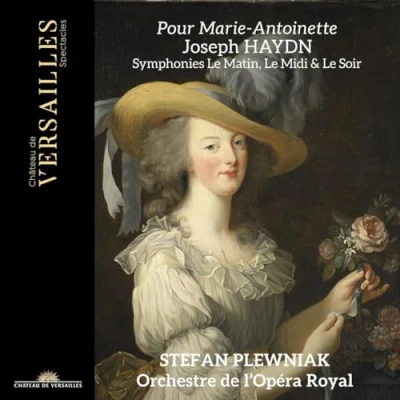 Abbildung von Pour Marie Antoinette Sinfonien: Le Matin, Midi &amp; Soir