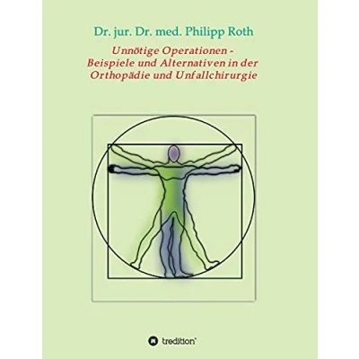 Abbildung von Unnötige Operationen Beispiele und Alternativen in der Orthopädie Unfallchirurgie