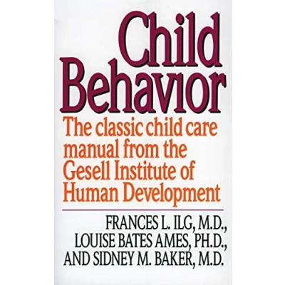 Abbildung von Child Behavior: the Classic Childcare Manual from Gesell Institute of Human Development