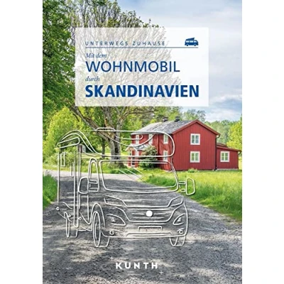 Abbildung von KUNTH Mit dem Wohnmobil durch Skandinavien: Unterwegs Zuhause (KUNTH unterwegs)