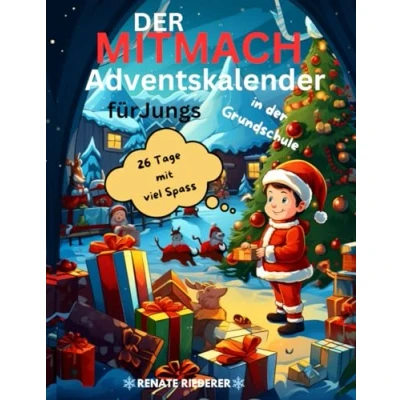 Abbildung von der MITMACH Adventskalender für Jungs in Grundschule: Spiel und Spaß 24 Tage bis Weihnachten keine Langeweile mehr