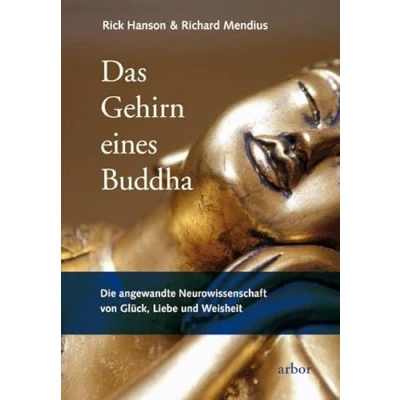 Abbildung von Das Gehirn eines Buddha: Die angewandte Neurowissenschaft von Glück, Liebe und Weisheit