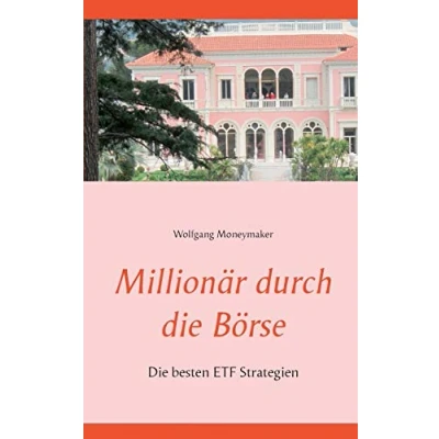 Abbildung von Millionär durch Die Börse: besten ETF Strategien