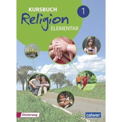 Abbildung von Kursbuch Religion Elementar 1 Ausgabe 2016: Schulbuch für die 5./6. Klasse: Arbeitsbuch den Religionsunterricht im Schuljahr, (Kursbuch Elementar: 2016 2022)