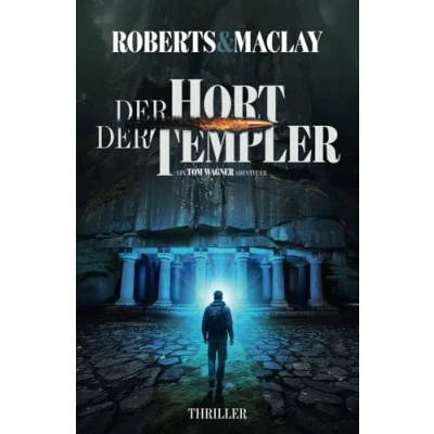 Abbildung von der Hort Templer (Ein Tom Wagner Abenteuer, Band 15)