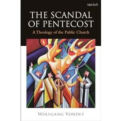 Abbildung von Scandal of Pentecost, The: A Theology the Public Church