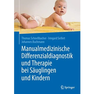 Abbildung von Manualmedizinische Differenzialdiagnostik und Therapie bei Säuglingen Kindern