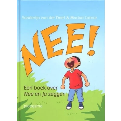 Abbildung von Nee: een boek over Nee en Ja zeggen (Ploegsma kinder &amp; jeugdboeken)