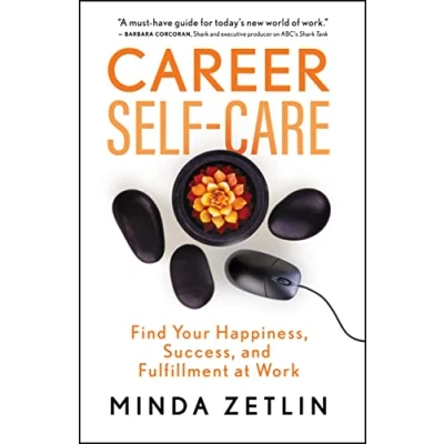 Abbildung von Career Self Care: Find Your Happiness, Success, and Fulfillment at Work