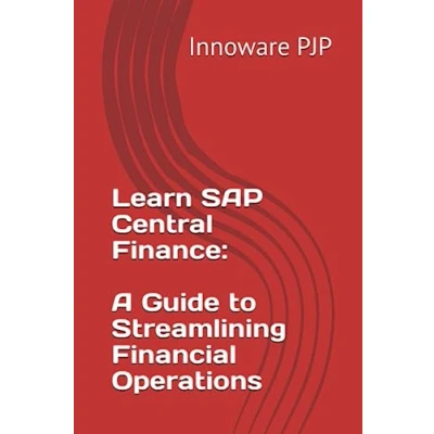 Abbildung von Learn SAP Central Finance: A Guide to Streamlining Financial Operations