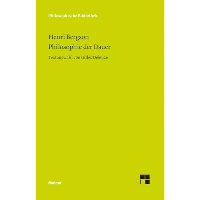Abbildung von Philosophie der Dauer: Textauswahl von Gilles Deleuze (Philosophische Bibliothek)